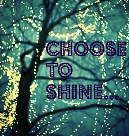 Choose To Shine Light